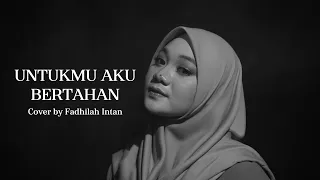 untukmu aku bertahan afgan cover by fadhilah intan 