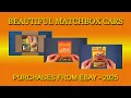 Matchbox Purchases from eBay - 2025