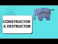 Constructor and Destructor in PHP