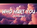 Download Lagu Jason Derulo - Who Hurt You  | Fans of “Want to Want Me” by Jason Derulo (Official Lyric Video 2025)