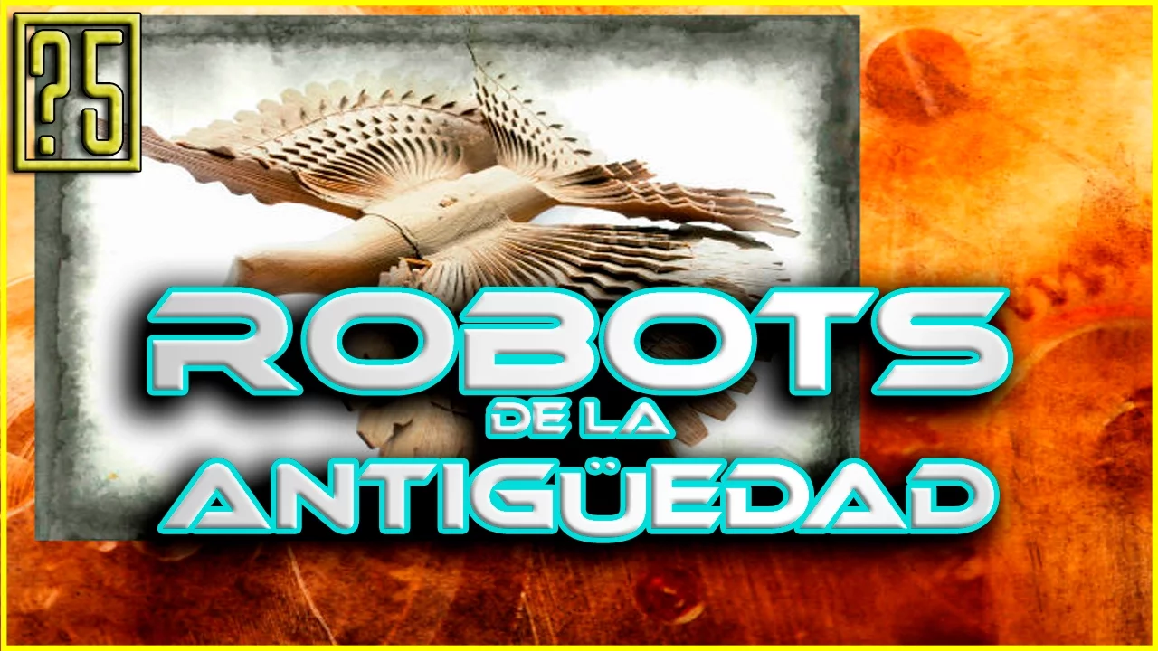 Los 5 Robots más Increíbles de la Antigüedad