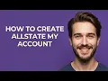 How to Create Allstate My Account - GUIDE