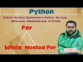 Python Iterative Statements in Python For Loop While Loop Nested for loop in Python