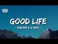 Download Lagu Kehlani \u0026 G Eazy - Good Life Lyrics