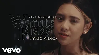 ziva magnolya wanita biasa official lyric video 