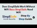 Does SimpliSafe Work Without WiFi Does SimpliSafe Need WiFi