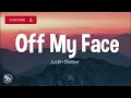 Justin Bieber  -  Off My Face (Lyrics)