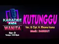 Download Lagu KUTUNGGU KARAOKE LIRIK Nada WANITA / CEWEK || VOC. \u0026 CIPT. H. RHOMA IRAMA || KEY : D