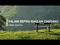 Download Lagu DALAM SEPIKU KAULAH CANDAKU (LIRIK) |Cover by Cindi Cintya