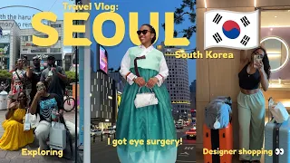 Travel Vlog I M IN KOREA I Got Eye Surgery Exploring the City Designer Shopping