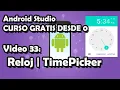 CURSO COMPLETO ANDROID STUDIO 33 Reloj TimePicker en una