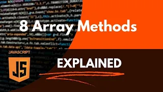 8 Must Know Array Methods