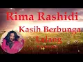 Download Lagu Rima Rashidi ~Kasih Berbunga Lalang ~Lirik