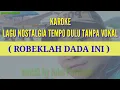 Download Lagu Karoke lagu nostalgia // UNTUK KAMU (ROBEKLAH DADA INI)_john Tanamal