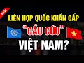 Lagu LIÊN HỢP QUỐC KHẨN CẤP CẦU CỨU VIỆT NAM?