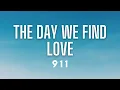 911 - The Day We Find Love (Lyrics)