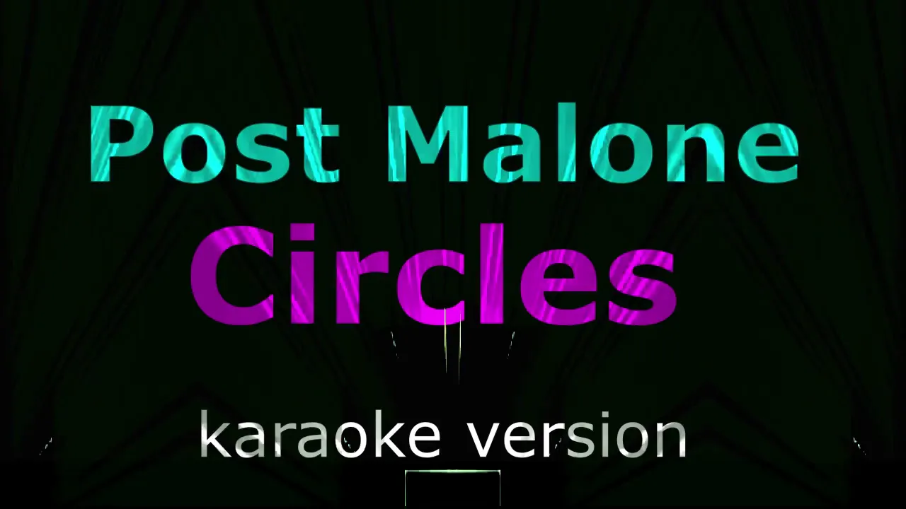 Post Malone - Circles - karaoke Version Post Malone - Circles - karaoke Version