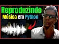 Como abrir e reproduzir um arquivo mp3 em Python passo a passo