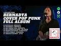 Lagu BERNADYA COVER POP PUNK FULL ALBUM TERBARU 2024