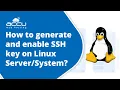 How to generate and enable SSH key on Linux