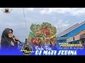 DJ MATI SEDINA || DEDE TRIA || PUTRA PA'I MUDA || BOCAH PROXENYOL || CIKO AUDIO || PAREAN BULAK