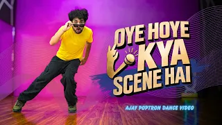 Oye Hoye Kya Seen Hai Cover Dance By Ajay Poptron | India's Got Latent Viral Song