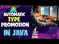 Automatic Type Promotion in Java Java tutorial for beginners Type Promotion in Java Info Tricky