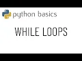 Python basics - While loops