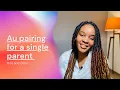 Au pairing for a single parent