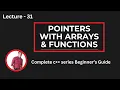 Lecture 31 Pointers with Arrays Functions in C Swap Memory Addresses Pointer Arithmetic