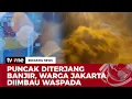 Download Lagu Warga Jakarta Diimbau untuk Waspada Banjir Kiriman dari Bogor | Breaking News tvOne