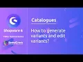 Shopware 6 tutorials How to generate variants and edit variants