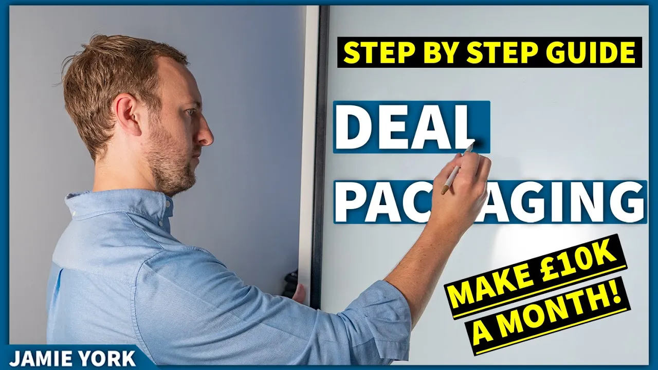 How I make £1M a year from property | Step by Step guide to DEAL PACKAGING | Jamie York