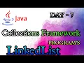 LinkedList in Collection Framework Day-7 Telugu