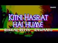 Kitni Hasrat Hai Hume (REGGAE) - Rawmats Refix - FijianJive Remix