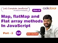 Map FlatMap Flat Array Methods CD Complete JavaScript Course C - 42 Hindi