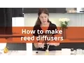 How to make a Reed Diffuser Step by Step Instructions