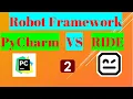 Robot Framework with PyCharm VS RIDE