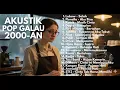 Download Lagu LAGU GALAU AKUSTIK 2000-AN POP HITS INDONESIA BIKIN NOSTALGIA | Playlist Lagu Indonesia Full Album