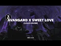 Download Lagu DJ Avangard x Sweet Love (slowed+reverb) MP3