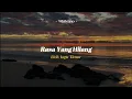 Download Lagu Rasa Yang Hilang \