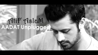 atif aslam aadat unplugged 