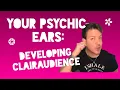 Your Psychic Ears Developing Clairaudience