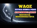 Lagu WAGE — Ketika Semua Pergi, Alam Semesta Justru Menunduk Menghormatinya! - MAKNA WETON