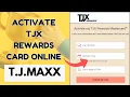 activate tjxrewards com How to Activate TJX Rewards Card Online