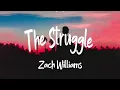 Zach Williams - The Struggle (Official Lyric Video) | Songs About Overcoming Addiction 