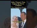 John Wayne s Children Tragic Losses and Inspiring Legacies