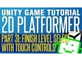 Finishing Level Select Map With Touch Controls - Unity 2D Platformer Tutorial