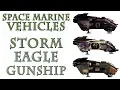 Download Lagu Warhammer 40k Lore - Storm Eagle Gunship, Space Marine Vehicles