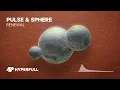 Pulse & Sphere - Renewal [Hyperfull] OUT NOW!